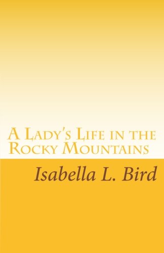 9781605890296: A Lady's Life in the Rocky Mountains