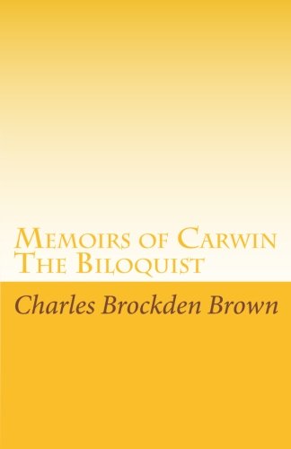 Memoirs of Carwin The Biloquist (9781605894683) by Brown, Charles Brockden