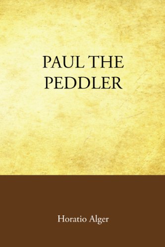 Paul The Peddler (9781605895116) by Horatio Alger