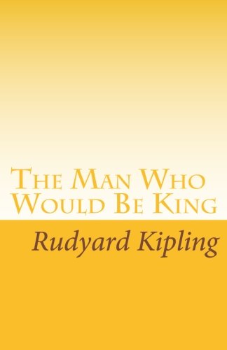 Stock image for The Man Who Would Be King for sale by Hawking Books
