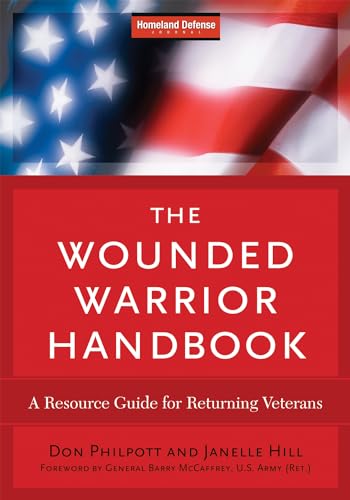 Imagen de archivo de The Wounded Warrior Handbook: A Resource Guide for Returning Veterans a la venta por THE SAINT BOOKSTORE