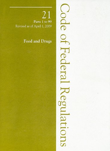 Stock image for Code of Federal Regulations 21, Parts 1 to 99, April 2009 (Food and Drugs) for sale by The Book Bin