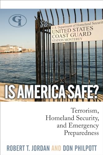 Beispielbild fr Is America Safe?: Terrorism, Homeland Security, and Emergency Preparedness zum Verkauf von THE SAINT BOOKSTORE