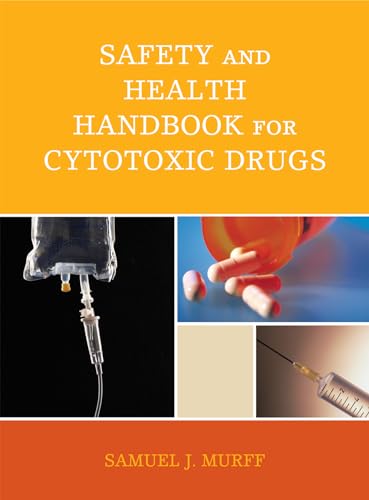 9781605907048: Safety and Health Handbook for Cytotoxic Drugs