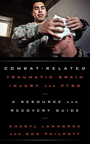 Beispielbild fr Combat-Related Traumatic Brain Injury and PTSD: A Resource and Recovery Guide zum Verkauf von THE SAINT BOOKSTORE