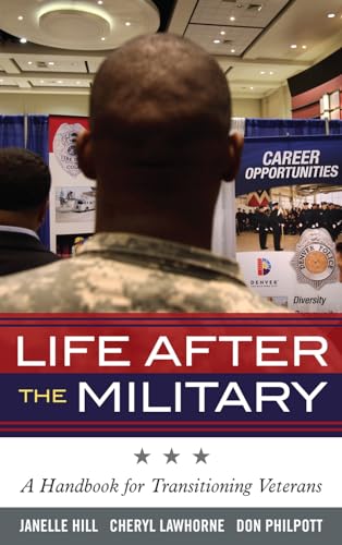 Imagen de archivo de Life After the Military: A Handbook for Transitioning Veterans a la venta por ThriftBooks-Atlanta