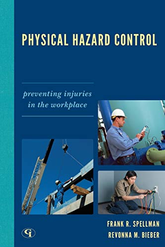 Beispielbild fr Physical Hazard Control: Preventing Injuries in the Workplace zum Verkauf von THE SAINT BOOKSTORE