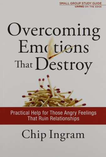 Beispielbild fr Overcoming Emotions That Destroy Study Guide: Practical Help for Those Angry Feelings That Ruin Relationships (Living on the Edge with Chip Ingram) zum Verkauf von Wonder Book