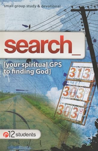 9781605931227: SEARCH_ your spiritual GPS for finding God (12students: small group study & devotional)