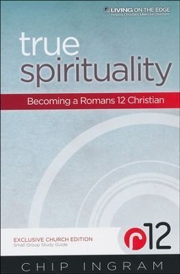 Stock image for True Spirituality: Exclusive Church Edition Study Guide by Chip Ingram (2012-05-04) for sale by SecondSale