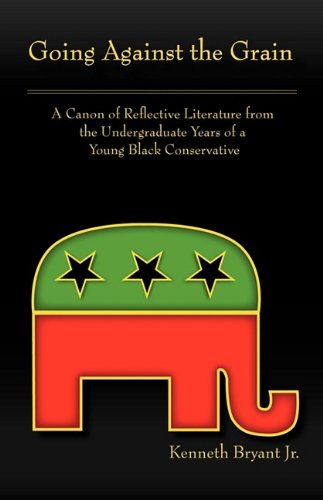 Stock image for Going Against the Grain: A Canon of Reflective Literature from Undergraduate Years of a Young Black Conservation for sale by Ergodebooks