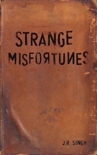 Beispielbild fr Strange Misfortunes zum Verkauf von Bookmans