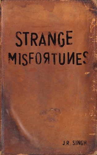 Stock image for Strange Misfortunes for sale by Bookmans