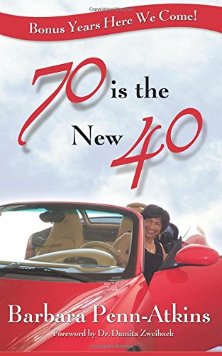 Imagen de archivo de 70 is the New 40"- Bonus Years Here We Come!" a la venta por Gulf Coast Books