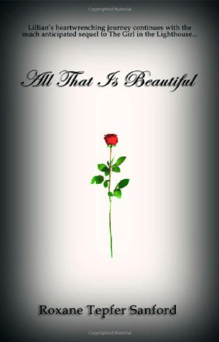 All That is Beautiful (Arrington) - Roxane Tepfer Sanford