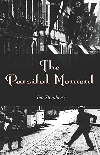 The Parsifal Moment (9781605946900) by Ina Steinberg