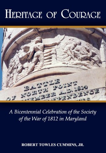 9781605948652: Heritage of Courage: A Bicentennial Celebration of the Society of the War of 1812