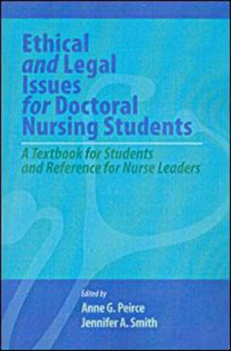 Imagen de archivo de Ethical and Legal Issues for Doctoral Nursing Students: A Textbook for Students and Reference for Nurse Leaders a la venta por Textbooks_Source