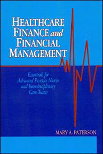 Imagen de archivo de Healthcare Finance and Financial Management: Essentials for Advanced Practice Nurses and Interdisciplinary Care Teams a la venta por BooksRun