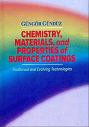 9781605950662: Chemistry, Materials, and Properties of Surface Coatings: Traditional and Evolving Technologies Gngr Gndz