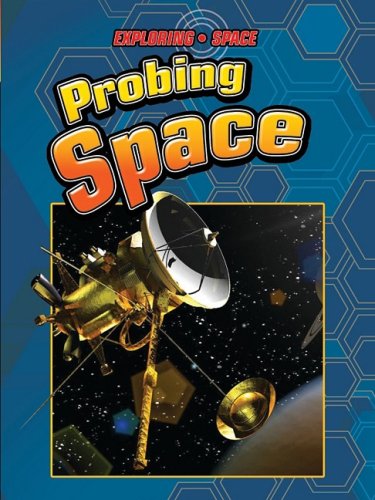 9781605960258: Probing Space (Exploring Space)