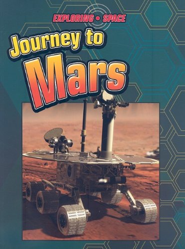 9781605960302: Journey to Mars (Exploring Space)