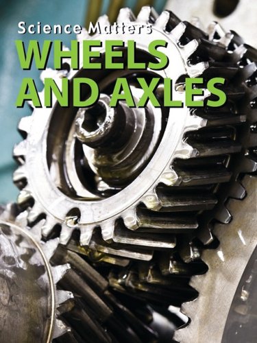 Imagen de archivo de Wheels and Axles a la venta por Better World Books