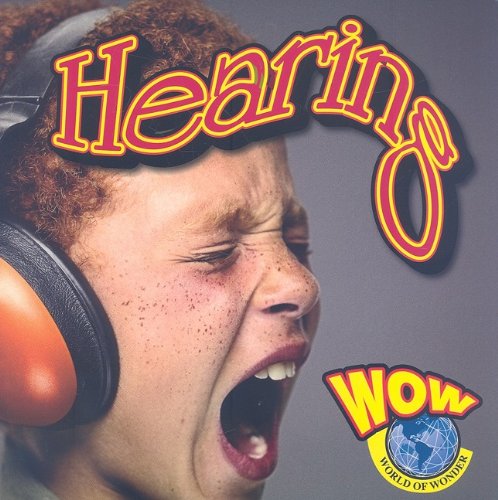 Stock image for Hearing (World of Wonder (Weigl Paperback)) for sale by Ergodebooks