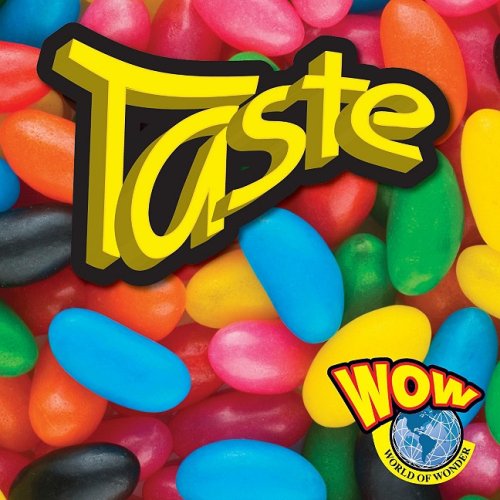 Stock image for Taste (World of Wonder (Weigl Hardcover)) for sale by Ergodebooks