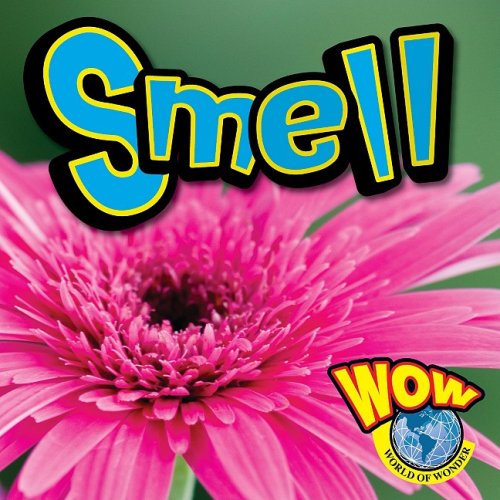 9781605960609: Smell (World of Wonder)
