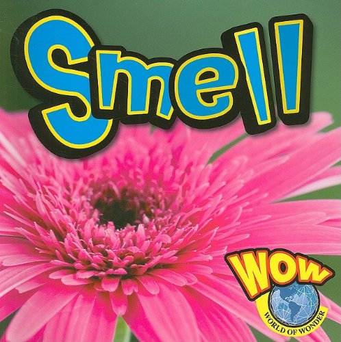 Stock image for Smell (World of Wonder) for sale by SecondSale
