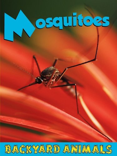 Mosquitoes (Backyard Animals) (9781605960869) by Webster, Christine