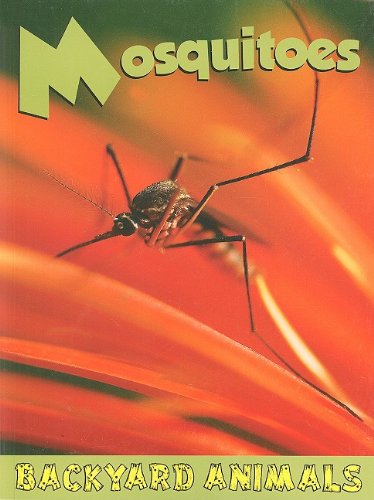 9781605960876: Mosquitoes (Backyard Animals)