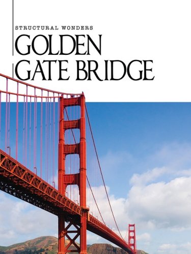 9781605961361: Golden Gate Bridge (Structural Wonders)