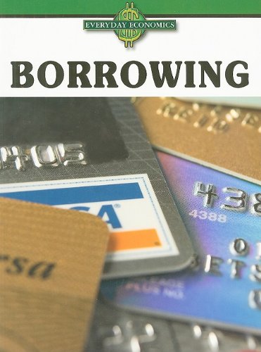 Stock image for Borrowing (Everyday Economics) for sale by Hay-on-Wye Booksellers