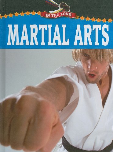 9781605969107: Martial Arts (In the Zone)