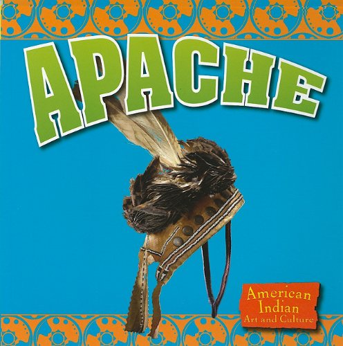 Stock image for Apache (American Indian Art and Culture) for sale by Irish Booksellers