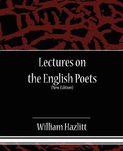 Lectures on the English Poets (9781605970097) by Hazlitt, William