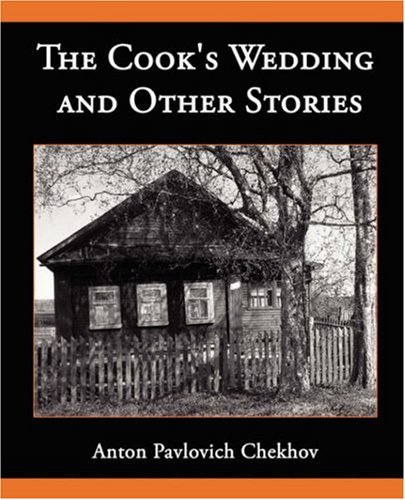 The Cook's Wedding and Other Stories (9781605970622) by Chekhov, Anton Pavlovich