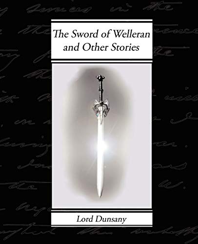 Stock image for The Sword of Welleran and Other Stories for sale by Lucky's Textbooks