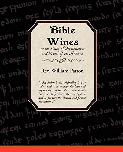 9781605971353: Bible Wines or the Laws of Fermentation and Wines of the Ancients