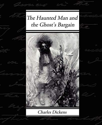 9781605973449: The Haunted Man And The Ghost’S Bargain