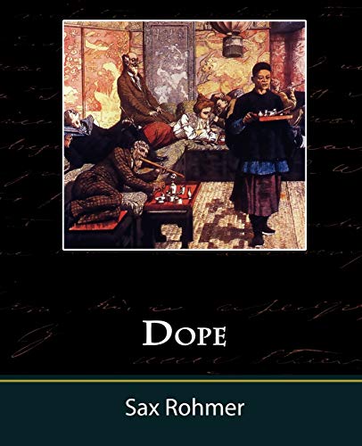 Dope (9781605973661) by Rohmer, Professor Sax