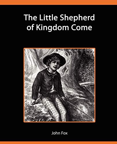 The Little Shepherd of Kingdom Come (9781605973814) by Fox, John