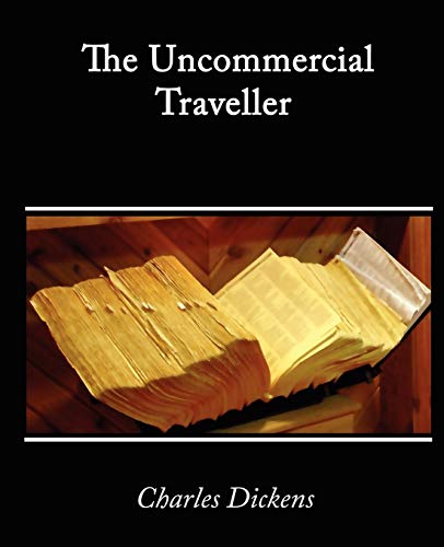 9781605973876: The Uncommercial Traveller