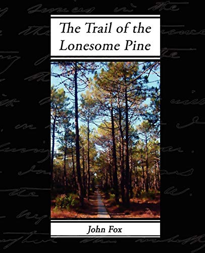 The Trail of the Lonesome Pine (9781605974040) by Fox Jr, John