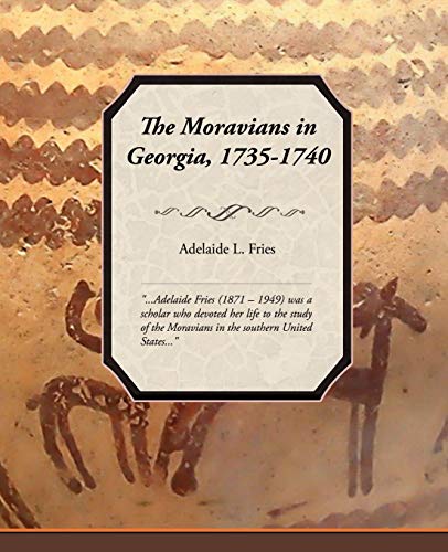 Stock image for The Moravians in Georgia, 1735-1740 for sale by Chiron Media