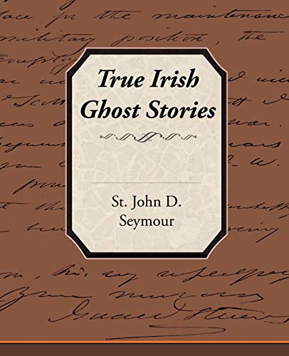 Stock image for True Irish Ghost Stories for sale by Chiron Media