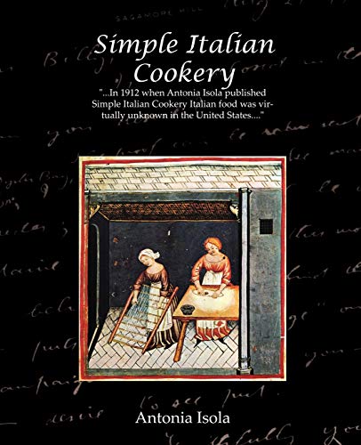 9781605975276: Simple Italian Cookery