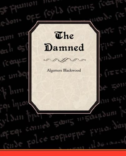 The Damned (9781605976624) by Blackwood, Algernon